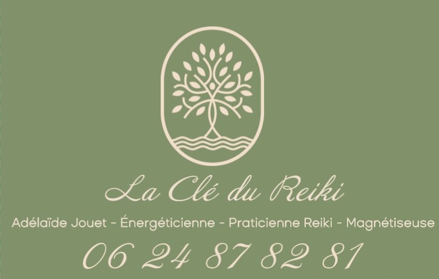La Clé du Reiki – Adélaïde Jouet – Energéticienne – Praticienne Reiki – Magnétiseuse